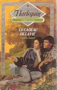 Le cadeau de la vie - Sandra James