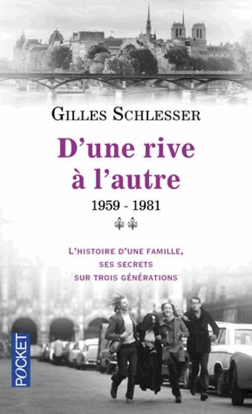 Saga parisienne Tome II : D'une rive à l'autre, 1959-1981 - Gilles Schlesser