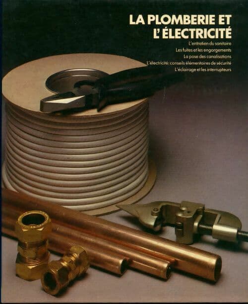 La plomberie et l'électricité - Collectif